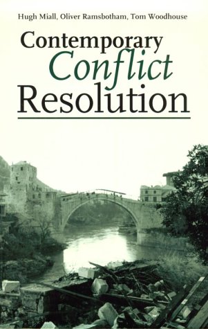 Contemporary Conflict Resolution: The prevention, management and transformation of deadly conflicts