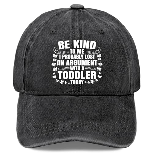 Made in Us Fun Be Kind to Me I Probably Lost an Argument with A Toddler Hats