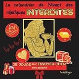 Fast & Fagio : Le calendrier de l’Avent des répliques interdites: 25 jours pour envoyer chier avec panache.