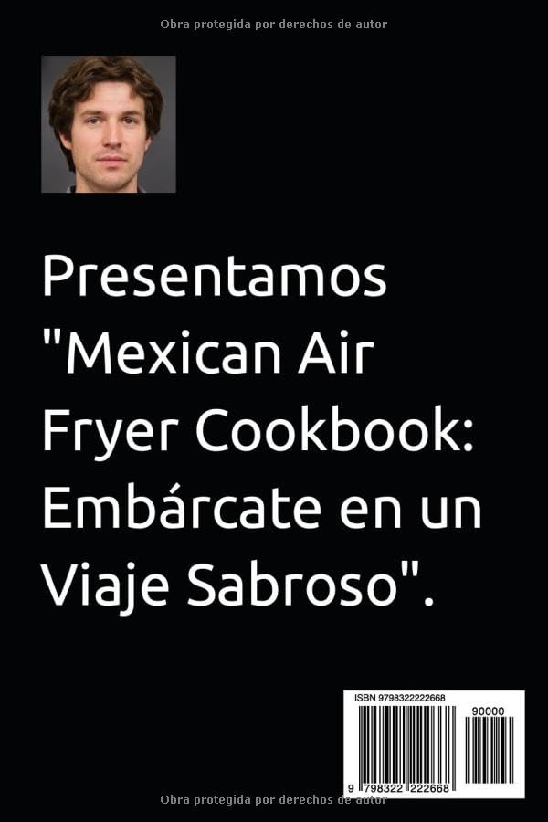 Miniatura 2 de LIBRO DE COCINA DE FREIDORA DE AIRE MEXICANA Deliciosas y saludables recetas para freír, asar y hornear de todo México (Spanish Edition)