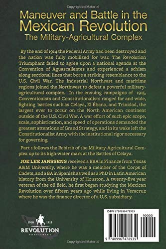 Maneuver and Battle in the Mexican Revolution: The Military-Agricultural Complex