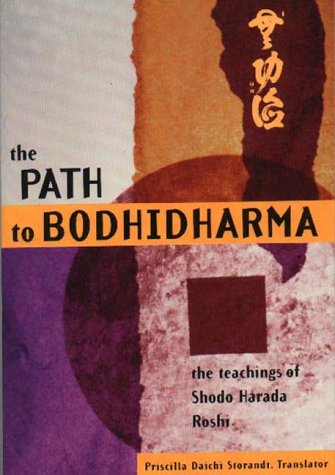 The Path to Bodhidharma: Teachings of Shodo Harada Roshi      Paperback – January 1, 2000