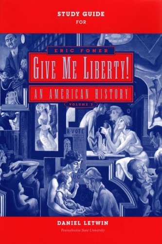 Study Guide: for Give Me Liberty! An American History, First Edition, Seagull Edition