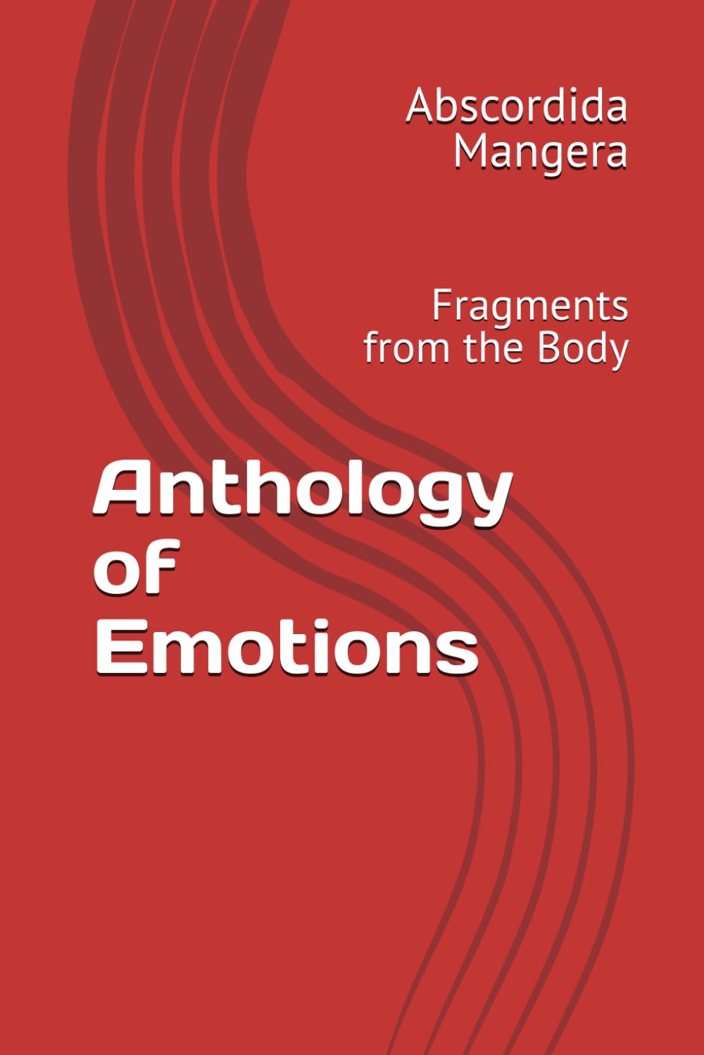 Anthology of Emotions: Fragments from the Body (First Edition)