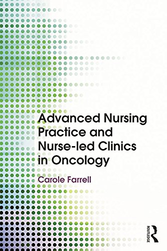 Advanced Nursing Practice and Nurse-led Clinics in Oncology