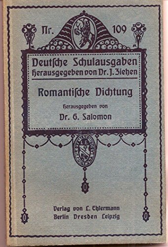 Romantische Dichtung. Auswahl aus Poesie und Prosa.