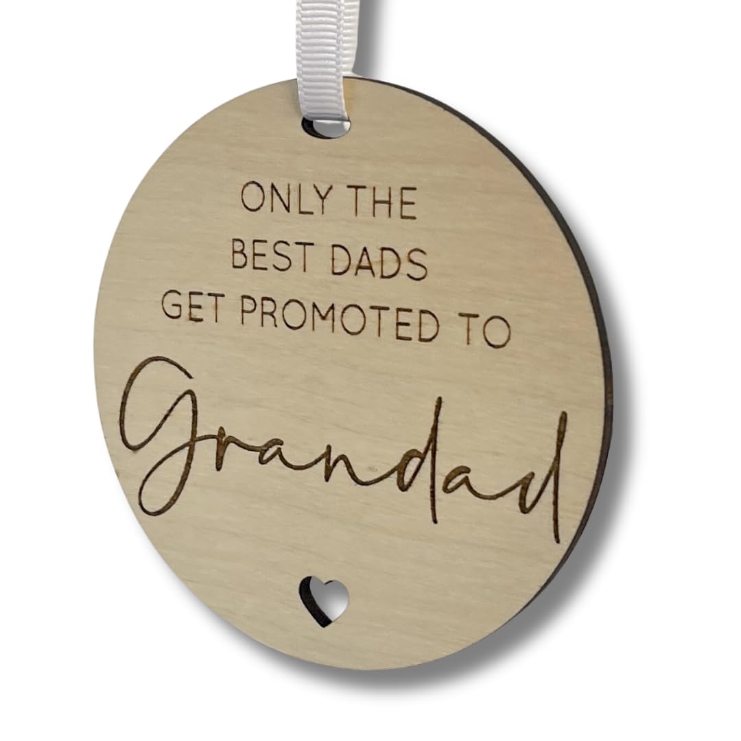 Only the Best Dads get Promoted to Grandad Wooden Engraved Hanging Sign, Pregnancy Announcement
