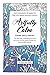 Artfully Calm: From overwhelm to Awesome the 21st Century Survivors Tool-Kit