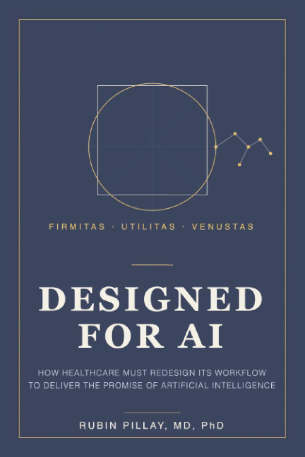DESIGNED FOR AI: How Healthcare Must Redesign Its Workflow to Deliver the Promise of Artificial Intelligence