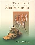 The Making of Shinkokinshū (Harvard East Asian Monographs)