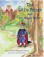 The Little Prince And His Magic Wand 1598580159 Book Cover