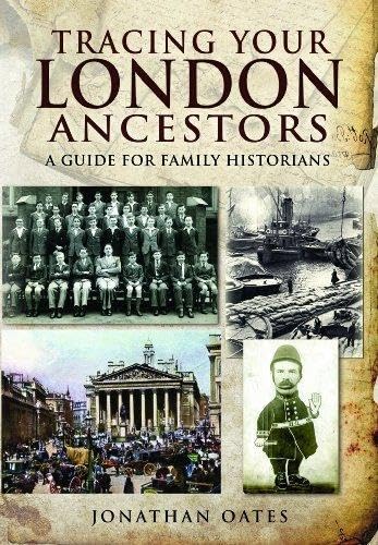 Tracing Your London Ancestors: A Guide For Family Historians (Tracing Your Ancestors)