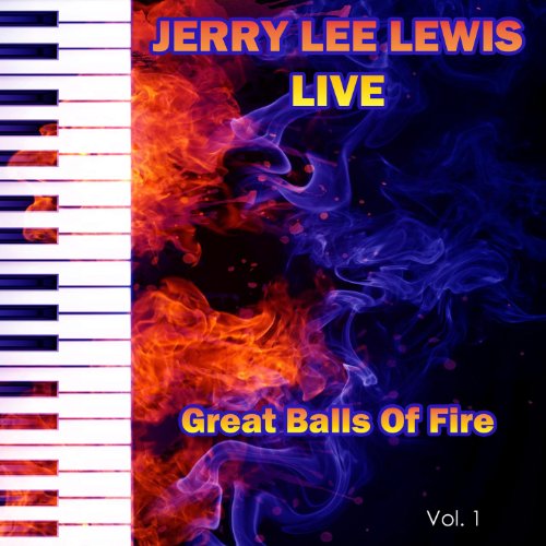 Amazon Music ジェリー・リー・ルイスのJerry Lee Lewis Live Great Balls of Fire