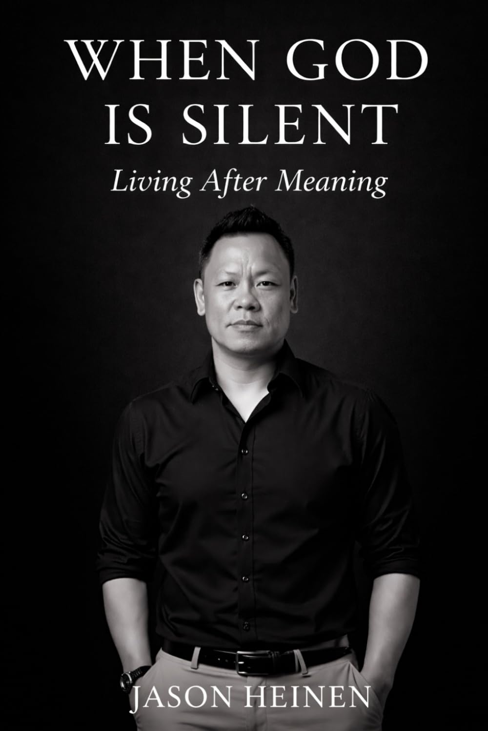When God Is Silent: Living After Meaning