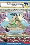 J.M. Barrie's Peter Pan for Kids: 3 Short Melodramatic Plays for 3 Group Sizes (Playing With Plays)