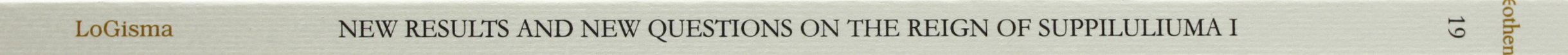 New results and new questions on the reign of Suppiluliuma I. Ediz. inglese e tedesca (Eothen. Collana di studi sulle civiltà dell'Oriente antico)