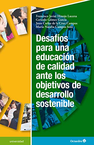 Desafíos para una educación de calidad ante los objetivos de desarrollo sostenible (Universidad) (Spanish Edition)