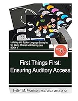 First Things First: Ensuring Auditory Access 1941352081 Book Cover