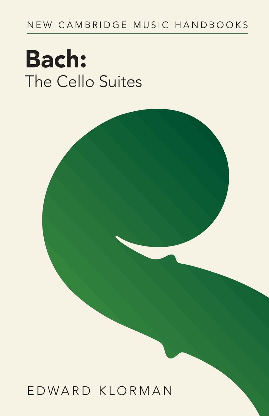 Bach: The Cello Suites by Edward Klorman - 9781009054591