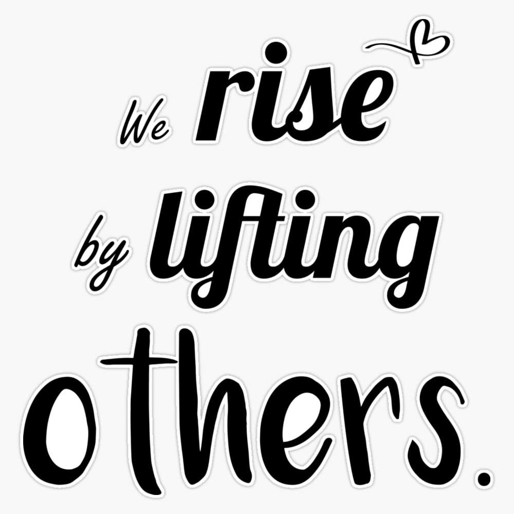 We Rise Quotes We Rise By Lifting Others Inspirational Magnet