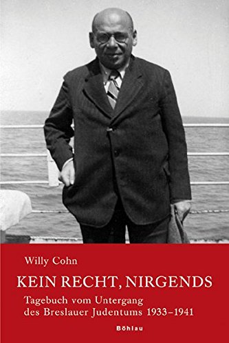 Kein Recht, nirgends: Tagebuch vom Untergang des Breslauer Judentums 1933-1941: 2 Bde. (Neue Forschu