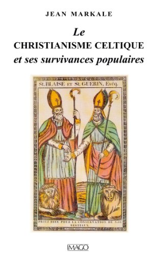 Télécharger Le christianisme celtique et ses survivances populaires (IMAGO ÉDITIONS) Livre PDF Gratuit