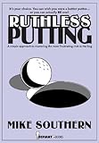 Ruthless Putting