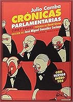 Crónicas parlamentarias: y otros artículos políticos (1907-1909) 8416034974 Book Cover