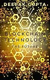 Blockchain Technology: The Future of Cryptocurrency, Metaverse, NFT, Defi & Web 3.0