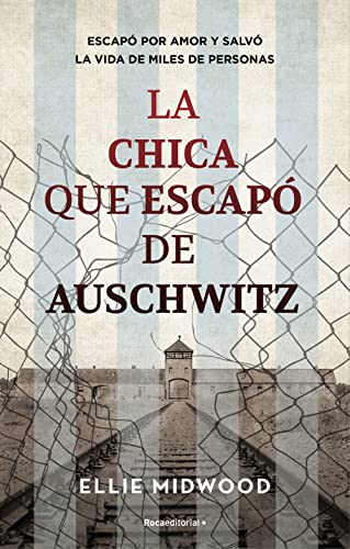 La Chica Que Escapó De Auschwitz La Chica Que Escapó De Auschwitz