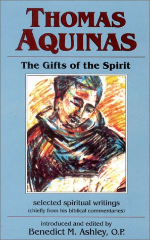 Thomas Aquinas: The Gifts of the Spirit : Selected Spiritual Writings