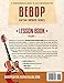 The Bebop Guitar Improv Series VOL 1- Lesson Book: A Comprehensive Guide To Jazz Improvisation