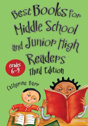 Best Books for Middle School and Junior High Readers: Grades 6-9