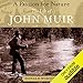 A Passion for Nature: The Life of John Muir