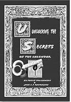 Unlocking the Secrets of the Calendar: Revised Edition B0G38V6JH9 Book Cover