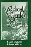 The School in a Garden : Foundations & Founders of Landscape Architecture 0962911526 Book Cover