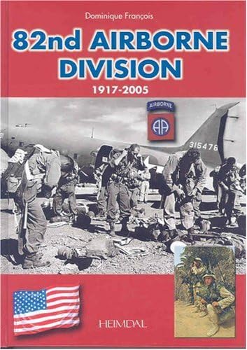 82nd Airborne: 1917 - 2005 Hardcover โ 19 Aug. 2006