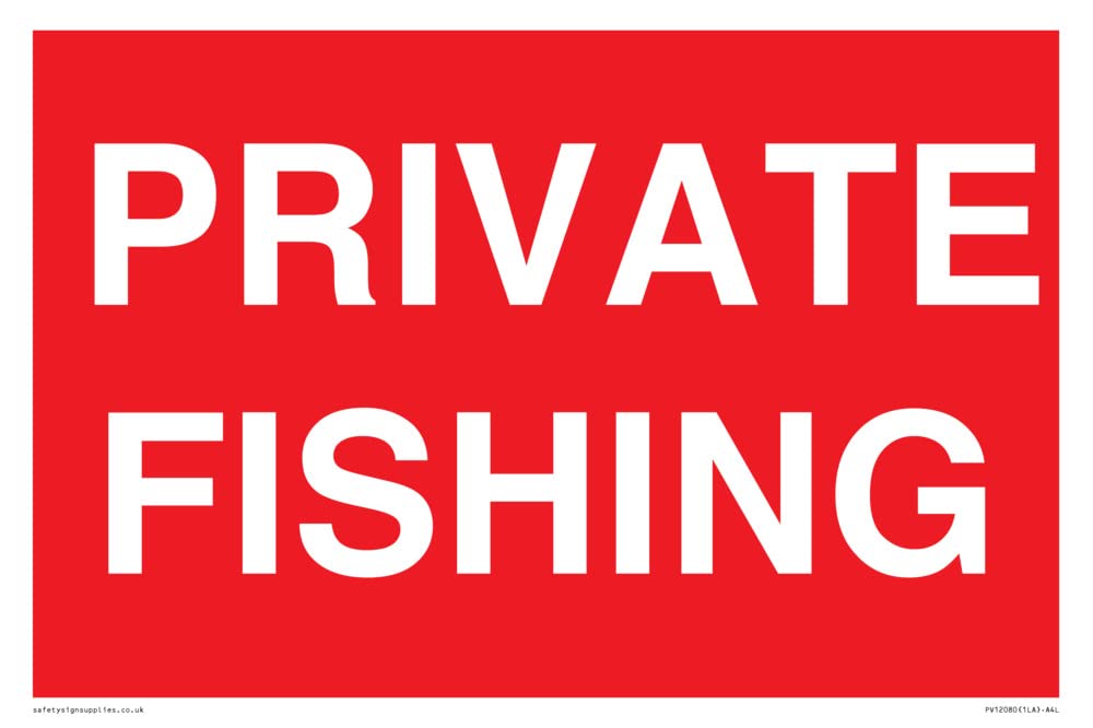 PRIVATE FISHING Sign - 300x200mm - A4L