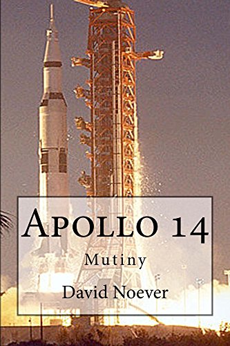 Apollo 14: Mutiny (English Edition)