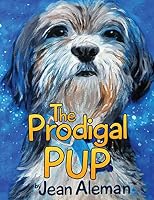 The Prodigal Pup 1517523176 Book Cover