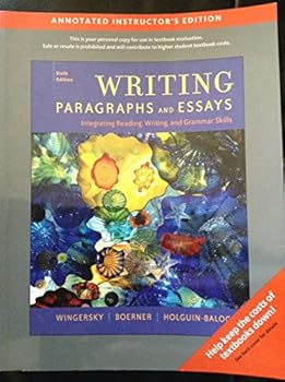 Paperback annotated instructor's edition Writing Paragraphs and Essays (6th) Integrating Reading, Writing, and Grammar Skills, by Wingersky, 6th Edition Book