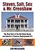 Slaves, Salt, Sex & Mr. Crenshaw: The Real Story of the Old Slave House and America's Reverse Underground R.R.