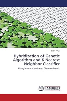 Paperback Hybridization of Genetic Algorithm and K Nearest Neighbor Classifier Book
