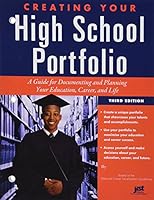Creating Your High School Portfolio: A Guide for Documenting and Planning Your Education, Career, and Life 159357665X Book Cover