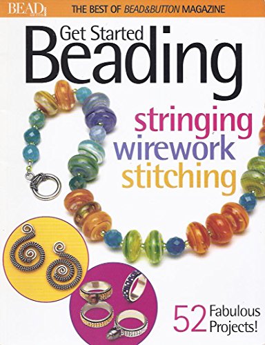 Best of Bead and Button: Get Started Beading