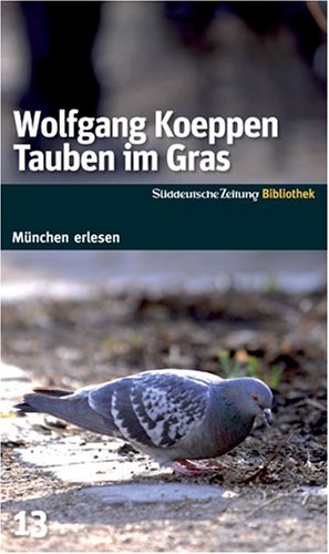 Wolfgang Koeppen Tauben Im Gras Amazon.com: Tauben im Gras: 9783866156395: Wolfgang Koeppen: Books
