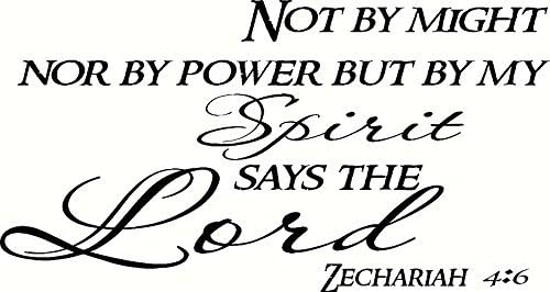 Zechariah 4:6, 16"x18" Vinyl Decal, Not By Might, nor By Power, but By My Spirit Says the Lord Almighty, Creation Vinyls
