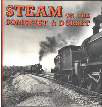Steam on the Somerset & Dorset