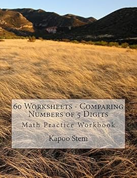 Paperback 60 Worksheets - Comparing Numbers of 5 Digits: Math Practice Workbook Book