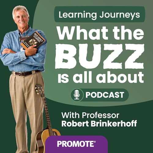 What the Buzz is all about - With Professor Robert Brinkerhoff Podcast Por Professor Robert Brinkerhoff arte de portada